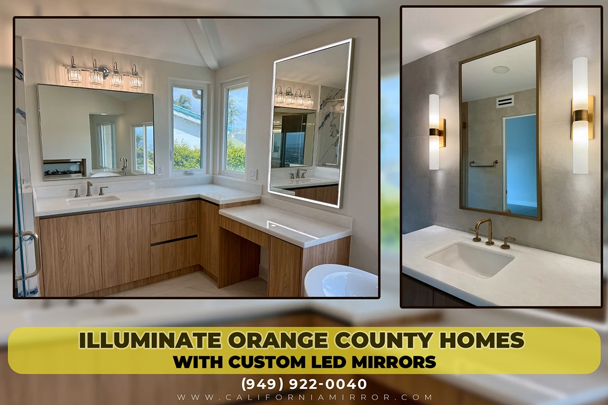 Illuminate Orange County Homes with Custom LED Mirrors